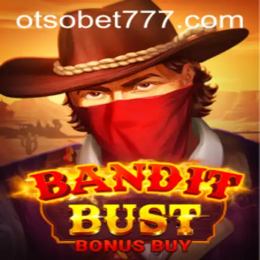 BanditBustBonusBuy: A Thrilling Adventure Enhanced by Otsobet