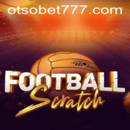 Exploring the Exciting World of FootballScratch and Otsobet