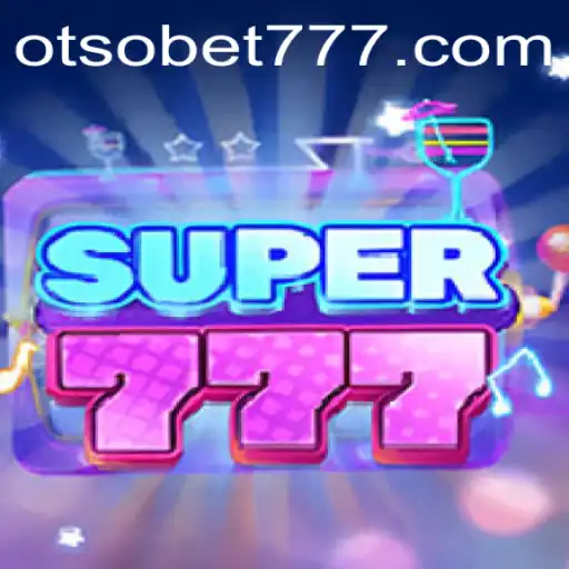 Exploring the Thrills of Super777: A Deep Dive into the Otsobet Phenomenon